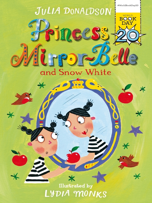 Title details for Princess Mirror-Belle and Snow White by Julia Donaldson - Wait list